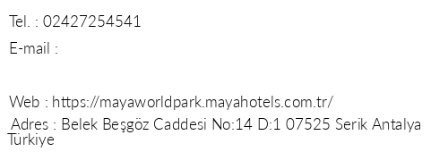 Maya World Park telefon numaralar, faks, e-mail, posta adresi ve iletiim bilgileri